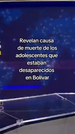 Causa de muerte de adolescentes desaparecidos en Bolívar