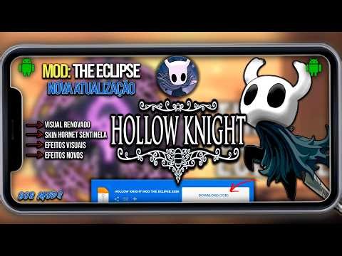 HOLLOW KNIGHT MOBILE THE ECLIPSE MOD FOR ANDROID UPDATED IN 2026 NEW LOOK IN-GAME! [REVIEW]