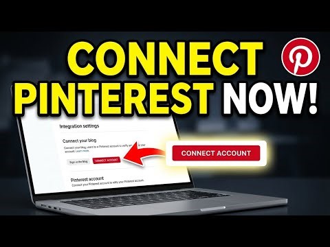 How to Connect Pinterest to Your Blog - Full Guide