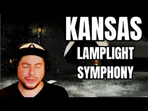 FIRST TIME HEARING Kansas- "Lamplight Symphony" (Reaction)