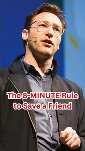 Simon Sinek: The 8-Minute Rule That Could Save a Life