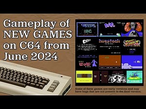 Gameplay of New C64 Games from June 2024