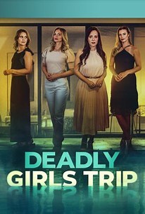 Deadly Girls Trip | Cast and Crew | Rotten Tomatoes