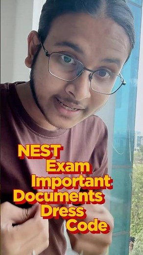 NEST 2025 Exam Day Checklist ✅ Documents & Dress Code You Need to Know