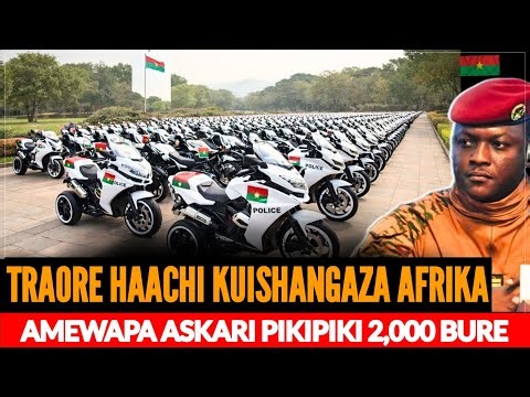 MWAMA HAS PURCHASED 2,000 VERY MODERN MOTORCYCLES FOR THE POLICE