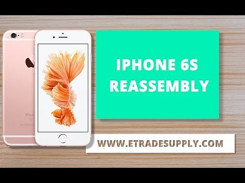 iPhone 6S Reassembly/Put Back Together