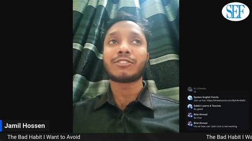 Here is a detailed presentation by Jamil brother on the topic: The Bad Habit I Want to Avoid ❤️ By the way, do you want to go live with us? Let me know in the comments. | Spoken English Family