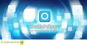 SwitchApps: Potencia la multitarea de tu Android