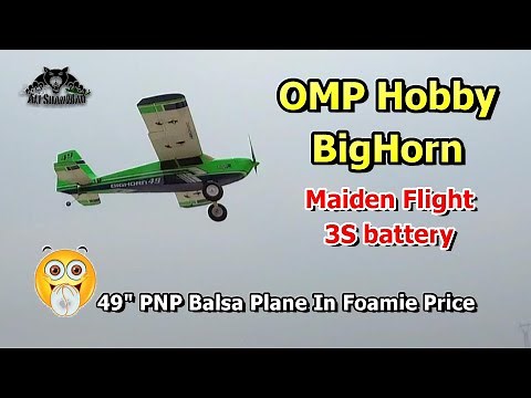 OMP Hobby Bighorn 49 Inch Balsa RC Airplane PNP Maiden Flight