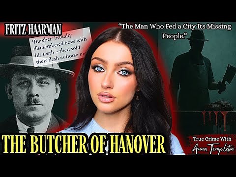 The Butcher of Hanover: Fritz Haarmann’s Real-Life Horror