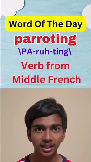 Word of the Day | PARROTING #learnanewwordtoday