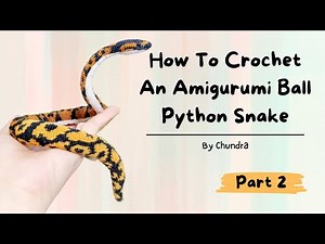 How To Crochet A Snake | An Amigurumi Crochet Tutorial | Part 2