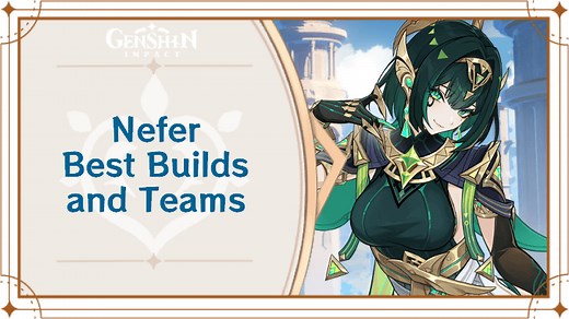 Nefer Best Builds and Teams | Genshin Impact｜Game8