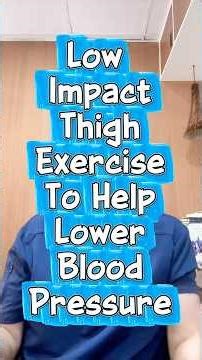 Low Impact Thigh Exercise To Help Lower Blood Pressure #docgerrytan #endocrinologist #bloodpressure