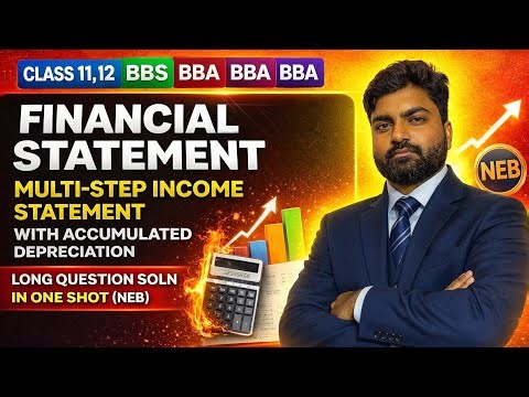 Multi-Step Income Statement with Accumulated Depreciation | in one shot | class 11,12,BBS,BBA
