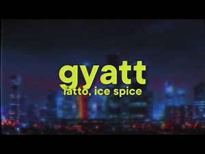 Latto & Ice Spice - Gyatt