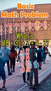 60. What is (18 ÷ 3) × 2 4 - 2? a) 12 b) 14 c) 10 d) 16 #viralvideochallenge #Mathtutor #CivilServices #MATH #MathematicsChallenge #civilservice | MathTalks