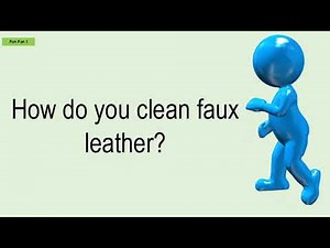 How Do You Clean Faux Leather?