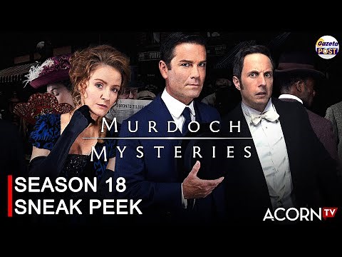 Murdoch Mysteries Season 18 Sneak Peek Released by Acorn TV