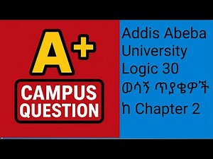 Addis Ababa University Logic | Chapter 2 – 30 Multiple Choice Questions (Freshman)