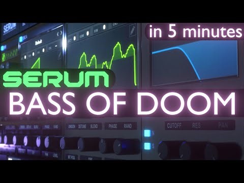 Sub bass of DOOM in 5 minutes Serum Sound Design