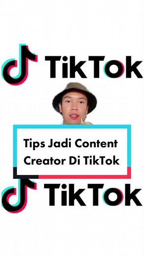 Tips Jadi Content Creator Di TikTok