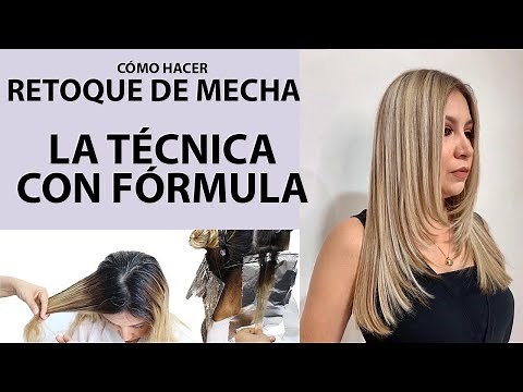 COMO HACER RETOQUE DE MECHAS TODA LA TECNICA CON FORMULAS
