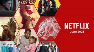 What's Coming to Netflix in June 2021