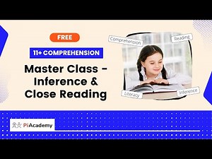 11+ Comprehension Master Class - Inference & Close Reading | Boost Your 11+ Exam Scores