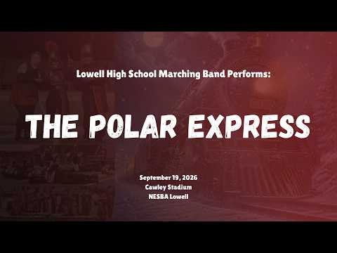 Lowell High School Marching Band performs 'The Polar Express' | NESBA Lowell 2026