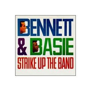 Tony Bennett & Count Basie & His Orchestra - Bennett & Basie Strike Up The Band