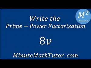 Write the Prime-Power Factorization of 8v