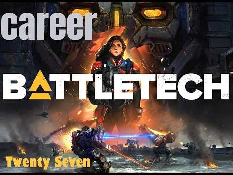 Battletech " Career Vanilla Edition " EP. 27