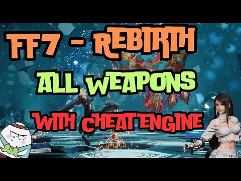 🎮 FF7 Rebirth Cheat Engine Table Part 3 🚀 Getting Every Weapon 💥