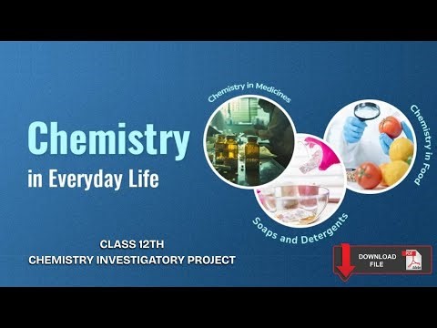 Chemistry in everyday life class 12 chemistry investigatory project