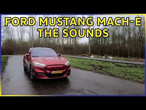 Ford Mustang Mach-E - The Sounds - E-Sound / Claxon / Interior Sounds