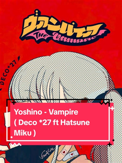 Yoshino - Vampire Cover ft. Hatsune Miku