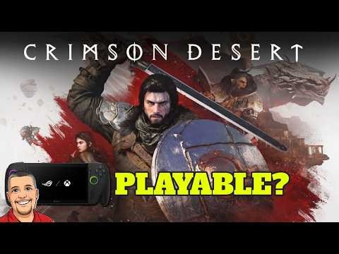 Crimson Desert - Steam - Xbox Ally X - Is it Playable?