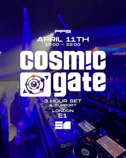London! We can't wait to be back again in 2026 🚀 Join us at E1 on the 11th April for a very special 3 hour set, alongside special guests. Tickets on sale now 🔗 | Cosmic Gate