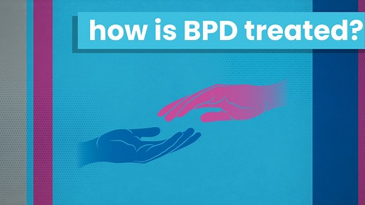 Learn More About BPD: How Is Borderline Personality Disorder Treated?