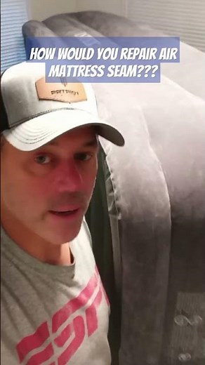 How would you repair air mattress seam???
