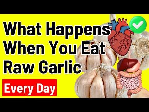What Happens to Your Body When You Eat Raw Garlic Daily? (6 Proven Benefits)