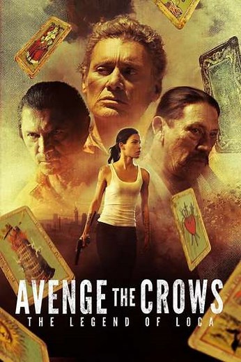 Avenge the Crows (2017) - Movie