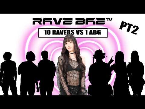 10 vs 1 | 10 Ravers vs 1 ABG Part 2 | Rave Bae TV