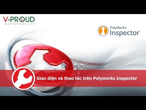 Bài 3: Giao diện và thao tác trên Polyworks Inspector