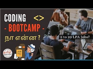 What is a Bootcamp ? | Is coding Bootcamps worth ? | Jobs ? Salaries ? Training ? | Tamil Hacks