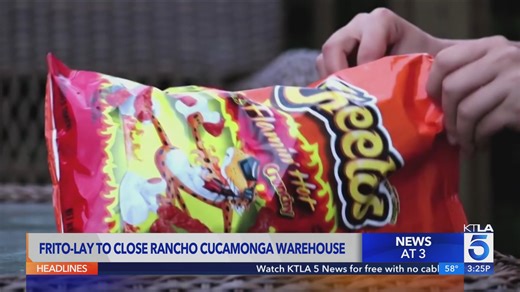 Frito-Lay closing Rancho Cucamonga hub