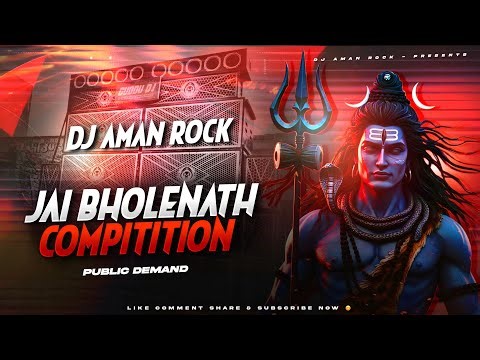 JAI BHOLENATH | 🔥 PUBLIC DEMAND COMPITITION | EDM CIRCUIT MIX | DJ AMAN ROCK