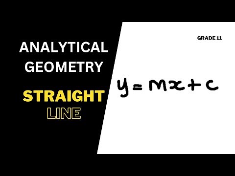 GRADE 11 STRAIGHT LINE EQUATION | MATHAMATICS