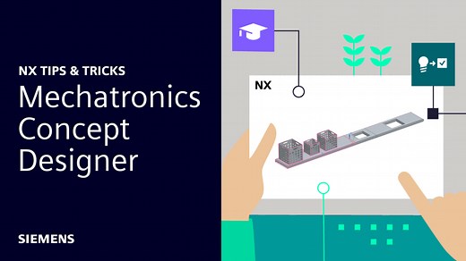 NX | Tips and Tricks | Mechatronics Concept Designer - NX Design